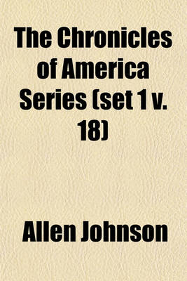 Book cover for The Chronicles of America Series (Set 1 V. 18)