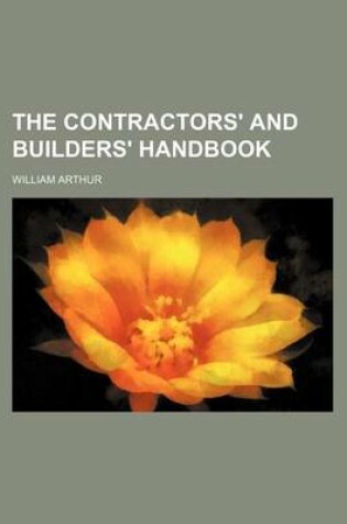 Cover of The Contractors' and Builders' Handbook