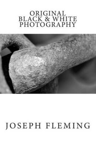 Cover of Original Black & White Photography