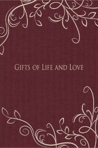 Cover of Gifts of Life and Love