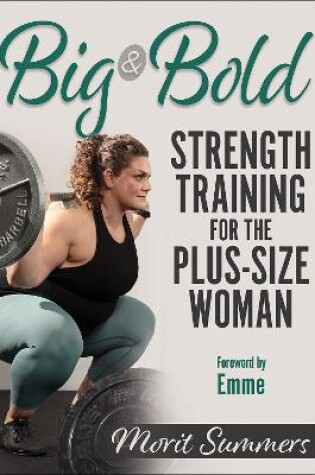 Cover of Big & Bold: Strength Training for the Plus-Size Woman