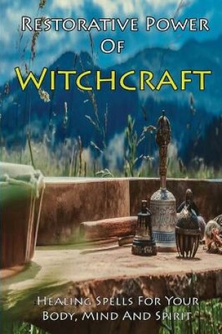 Cover of Restorative Power Of Witchcraft