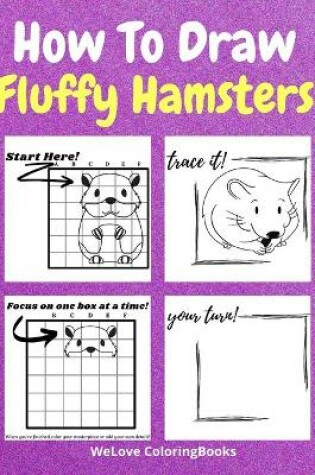 Cover of How To Draw Fluffy Hamsters