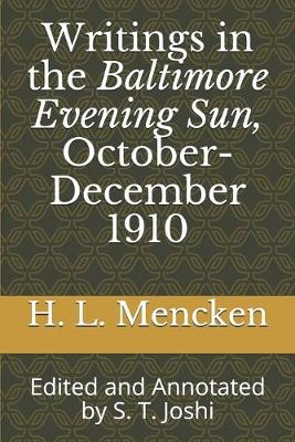 Book cover for Writings in the Baltimore Evening Sun, October-December 1910
