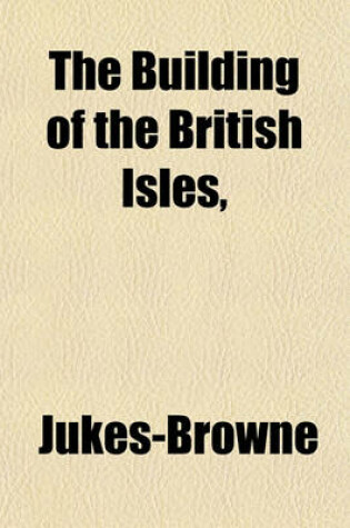 Cover of The Building of the British Isles,