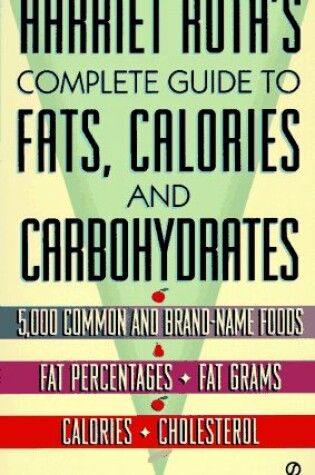 Cover of Harriet Roth's Complete Guide to Fats, Calories, and Cholestrol