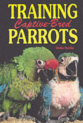 Book cover for Training Captive Bred Parrots