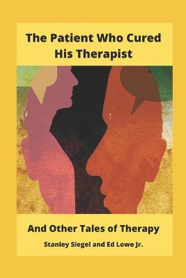 Book cover for The Patient Who Cured His Therapist