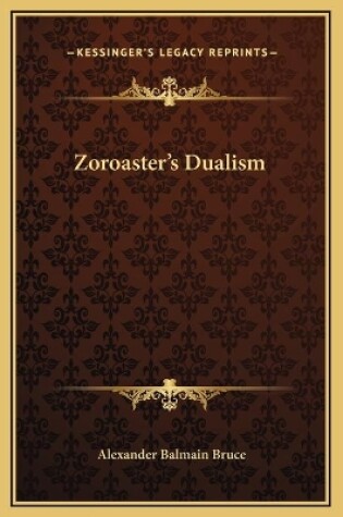 Cover of Zoroaster's Dualism