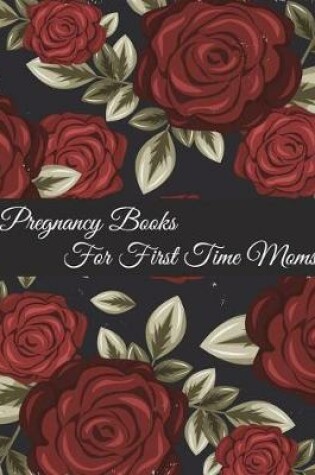 Cover of Pregnancy Books For First Time Moms