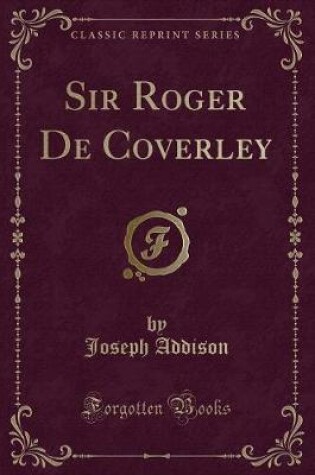 Cover of Sir Roger de Coverley (Classic Reprint)