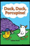 Book cover for Duck, Duck, Porcupine!