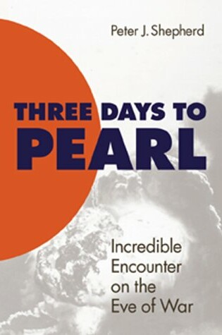 Cover of Three Days to Pearl