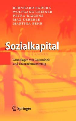 Book cover for Sozialkapital: Grundlagen Von Gesundheit Und Unternehmenserfolg