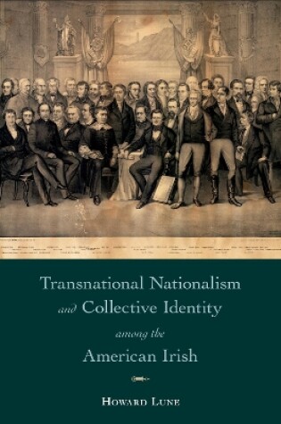 Cover of Transnational Nationalism and Collective Identity among the American Irish