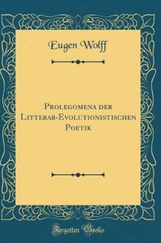 Cover of Prolegomena Der Litterar-Evolutionistischen Poetik (Classic Reprint)