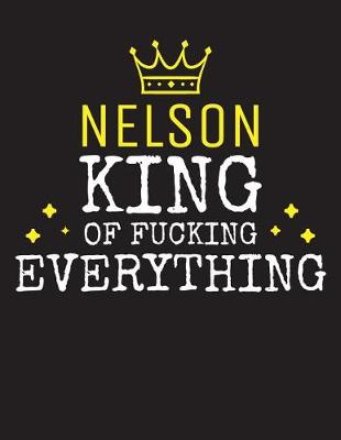 Book cover for NELSON - King Of Fucking Everything