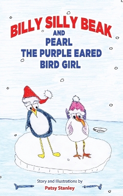 Book cover for Billy Silly Beak and Pearl, the Purple Eared Bird Girl