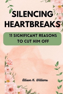 Book cover for Silencing Heartbreaks