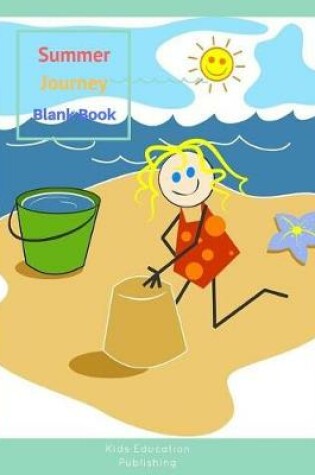 Cover of Summer Journey Blank Book for Kids to Write Stories