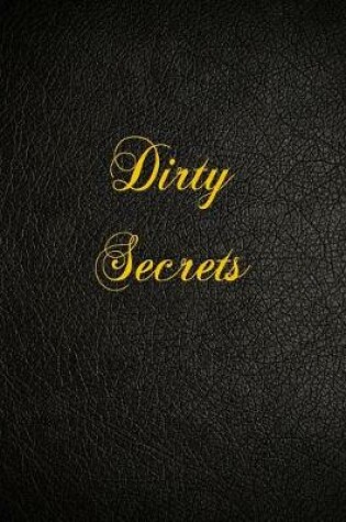 Cover of Dirty Secrets