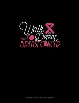 Book cover for Walk To Defeat Breast Cancer