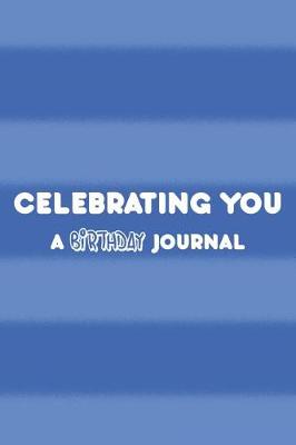 Book cover for Celebrating You a Birthday Journal