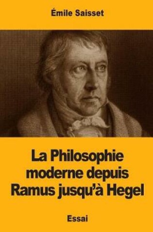 Cover of La Philosophie Moderne Depuis Ramus Jusqu'  Hegel