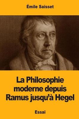 Book cover for La Philosophie Moderne Depuis Ramus Jusqu'  Hegel