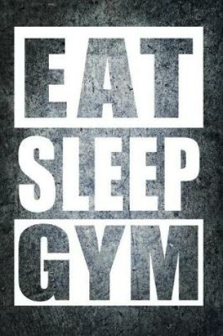 Cover of Eat Sleep Gym