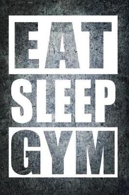 Book cover for Eat Sleep Gym