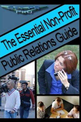 Cover of The Essential Non-Profit Public Relations Guide