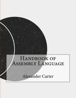 Book cover for Handbook of Assembly Language