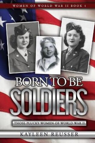 Cover of Born To Be Soldiers