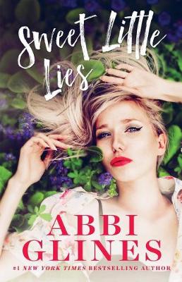 Sweet Little Lies by Abbi Glines