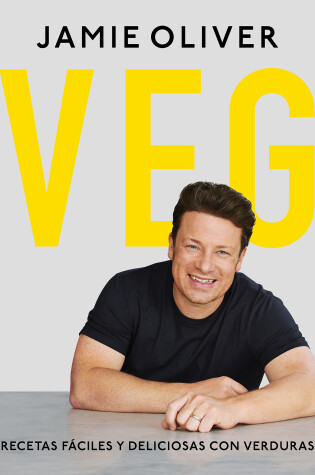 Cover of Veg. Recetas fáciles y deliciosas con verduras / Veg: Easy & Delicious Meals for Everyone