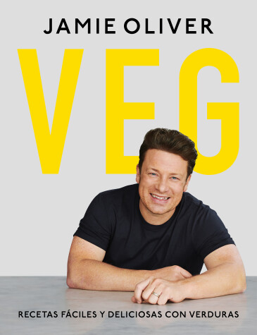 Book cover for Veg. Recetas fáciles y deliciosas con verduras / Veg: Easy & Delicious Meals for Everyone