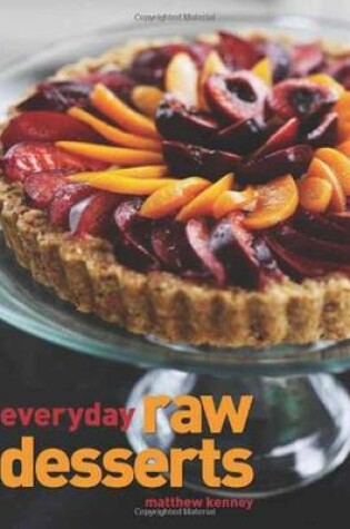 Cover of Everyday Raw Desserts