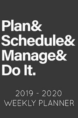 Cover of Plan & Schedule & Manage & Do It.
