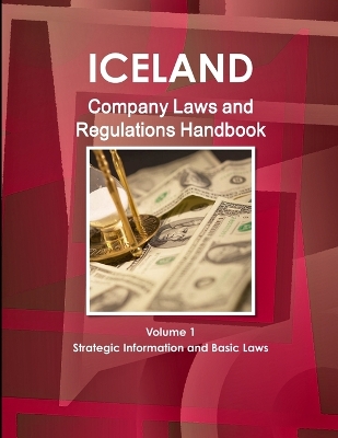 Book cover for Iceland Company Laws and Regulations Handbook Volume 1 Strategic Information and Basic Laws