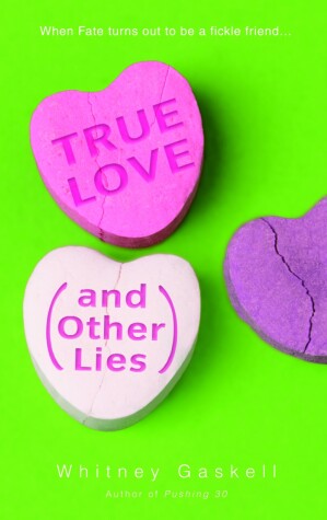 True Love (and Other Lies) by Whitney Gaskell