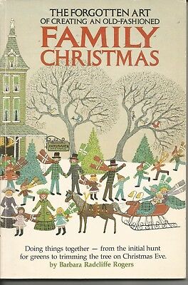 Book cover for The Forgotten Art of Creating an Old-Fashioned Family Christmas