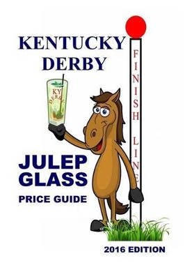 Cover of Kentucky Derby Julep Glass Price Guide
