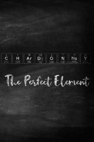 Cover of Chardonnay The Perfect Element