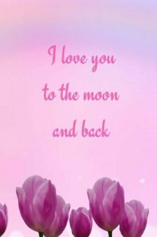 Cover of I Love You to the Moon and Back