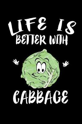 Book cover for Life Is Better With Cabbage