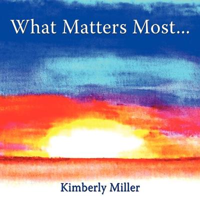 Book cover for What Matters Most...