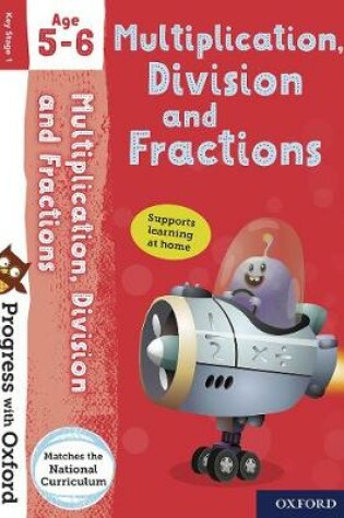 Cover of Progress with Oxford: Multiplication, Division and Fractions Age 5-6
