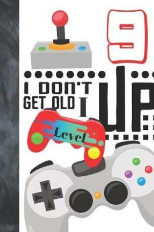 Cover of I Don't Get Old I Level Up 9