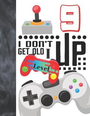 Book cover for I Don't Get Old I Level Up 9